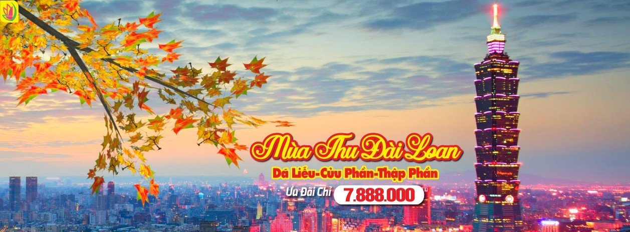 Đài Loan Mùa Thu 2025 [Tháng 9-11]