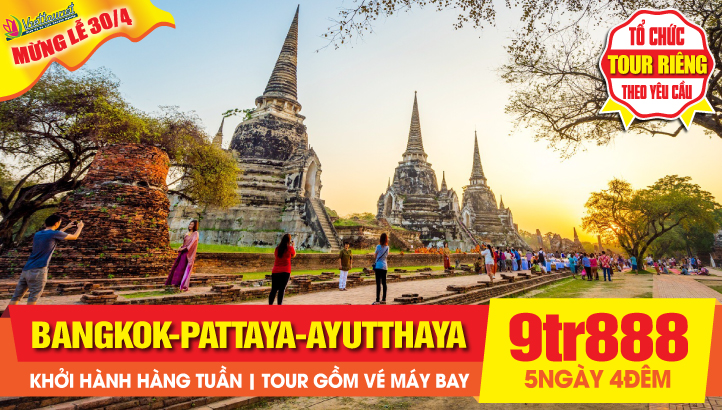 Du Lịch lễ 30/4 Thái Lan 5Sao Bangkok | Pattaya | Ayutthaya | Siam Cổ Đại | Watsaman Chùa Rồng - Tour 5N4Đ CAO CẤP 5SAO tặng ALCAZAR SHOW & MASSAGE THÁI