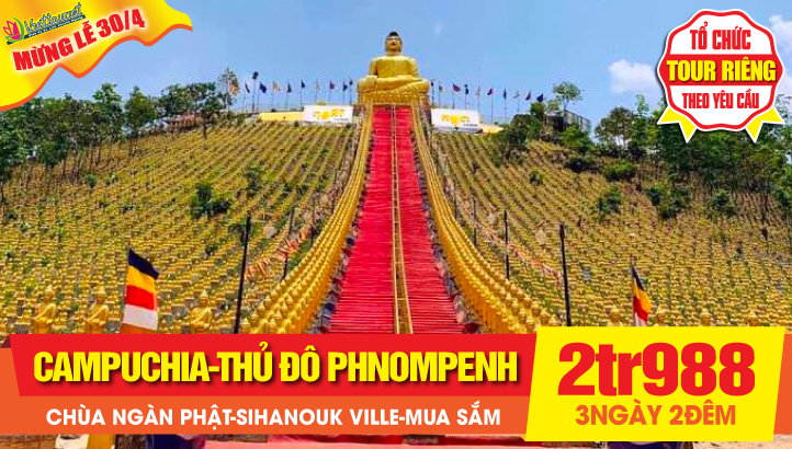 Tour du lịch Lễ 30/4 Campuchia - Thủ đô Phnom Penh - Chùa Ngàn Phật - Thành phố biển Sihanouk Ville - Đức Mẹ MêKông 3N2Đ