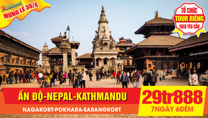 Du lịch Lễ 30/4 | Nepal - Thủ đô Kathmandu - Vip tour trực thăng ngắm núi Himalayas & đỉnh Everest 5Ngày 4Đêm bay thẳng toàn chặng