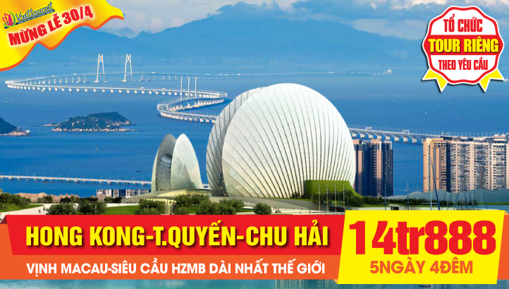 Du lịch Trung Quốc 30/4 | Quảng Châu - Thẩm Quyến - Chu Hải 5N4Đ
