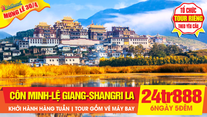 Du lich Trung Hoa Lễ 30/4 Lệ Giang - Đại Lý - Côn Minh - Shangrila | Tour Trung Quốc thắng cảnh Vân Nam 6N5Đ
