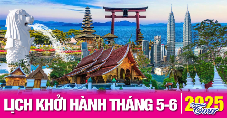 Tour khởi hành tháng 5-6