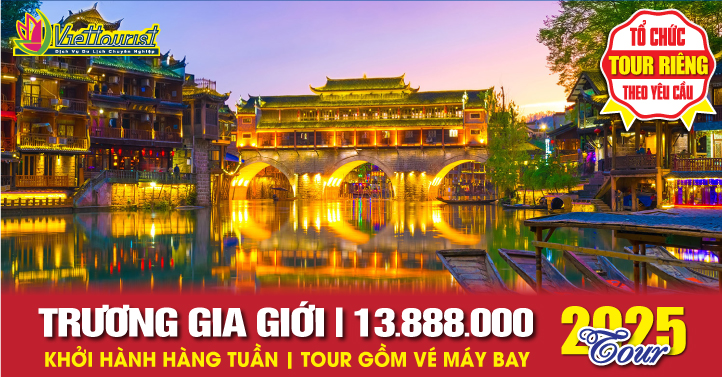 Trương Gia Giới - Phượng Hoàng Cổ Trấn