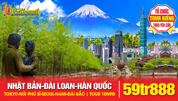 Tour du lịch NHẬT BẢN - HÀN QUỐC - ĐÀI LOAN 10N9Đ | Thủ đô Tokyo - Núi Phú Sĩ - Nagoya - Kyoto - Osaka - Thủ đô Seoul - Đảo Nami - Đài Bắc - Thập Phần - Cửu Phần - Dã Liễu