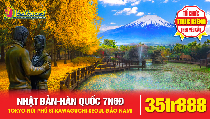 Tour du lịch NHẬT BẢN - HÀN QUỐC 7N6Đ | Thủ đô Tokyo - Núi Phú Sĩ - Làng cổ Oshino Hakkai - Hồ Kawaguchi - Thủ đô Seoul - Đảo Nami