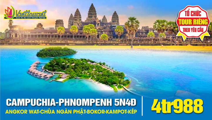 Du lịch Campuchia - Siem Reap - VIPTour Angkor - Phnom Penh - Chùa ngàn phật - Nghỉ đêm Cao Nguyên Bokor - Kampot - Kép - Sihanouk Ville 5N4Đ - Tour mới !