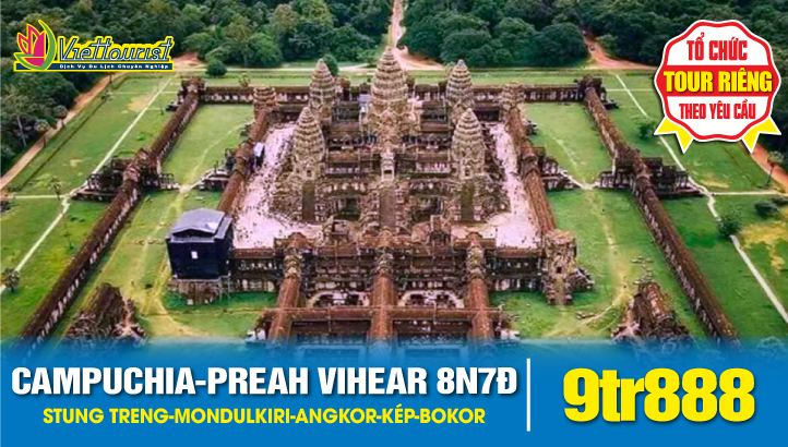 Du lịch Campuchia liên tuyến | Preah Vihear - Stung Treng - Mondulkiri - Ratanakiri - Siem reap - Angkor Wat - Battambang - Pursat - Oudong - Phnom Penh - Biển Kép - Kampot – Ngủ đêm trên Cao Nguyên Bokor – Sihanouk Ville