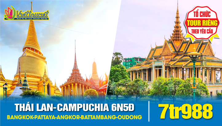 Tour Liên tuyến Thái Lan - Campuchia đường bộ | BANGKOK – PATTAYA – SIEM RIEP – VIPTOUR QUẦN THỂ ANGKOR – BATTAMBANG – OUDONG – PHNOMPENH 6N5Đ