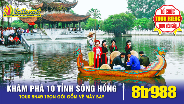 Tour Du lịch Lễ hội miền Bắc - Khám phá 10 tỉnh, thành phố Đồng Bằng Sông Hồng Việt Nam