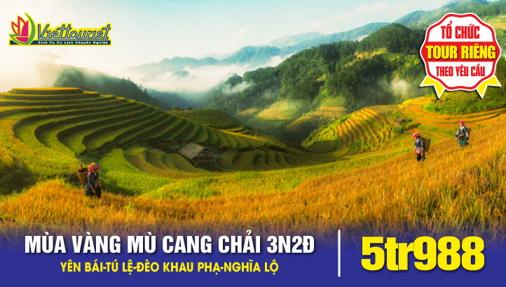 DU LỊCH TÂY BẮC MÙA THU – LỄ HỘI BAY TRÊN MÙA VÀNG MÙ CĂNG CHẢI – YÊN BÁI - TÚ LỆ - NGHĨA LỘ 3N2Đ