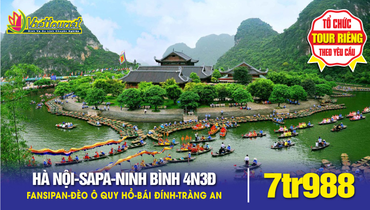 Tour du lịch Hà Nội - Sapa - Ninh Bình - Bái Đính - Tràng An 4N3Đ