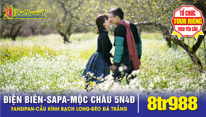 Tour du lịch ĐIỆN BIÊN – SAPA - FANSIPAN - MỘC  CHÂU 5N4D