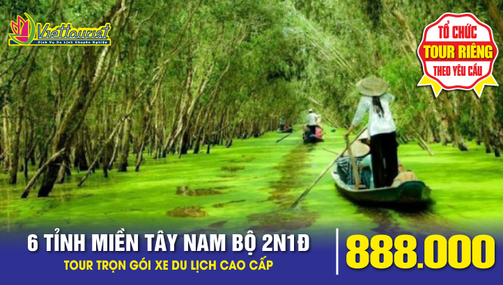 Tour du lịch 06 TỈNH MIỀN TÂY 2N1Đ - Cần Thơ - Đồng Tháp - Vĩnh Long - Tiền Giang - Bến Tre - Long An