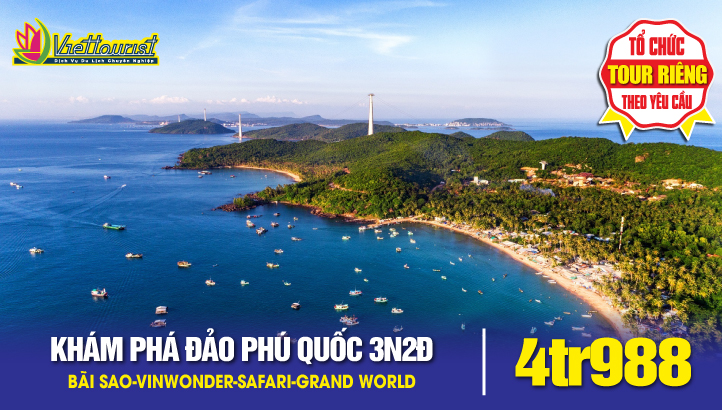 TOUR DU LỊCH PHÚ QUỐC - BÃI SAO - VINWONDER - SAFARI - GRANDWORLD 3N2Đ - TẶNG VÉ CÁP TREO HÒN THƠM