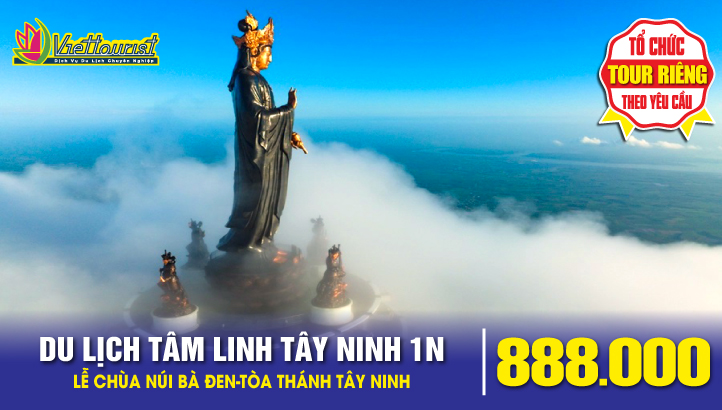 Tour du lịch Tâm Linh Tây Ninh - Lễ Chùa Núi Bà Đen - Chùa Gò Kén - Tòa Thánh Tây Ninh