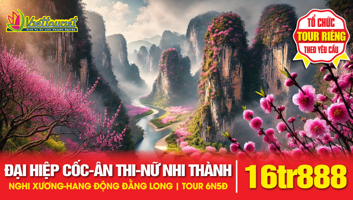 Tour du lịch Trung Quốc | NGHI XƯƠNG - HANG ĐỘNG ĐẰNG LONG - ĐẠI HIỆP CỐC ÂN THI - NỮ NHI THÀNH 6N5Đ