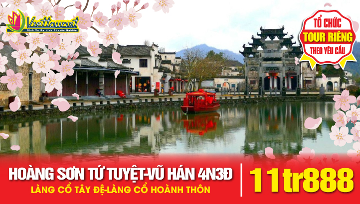 Tour du lịch Hoàng Sơn | Vũ Hán | Làng Cổ Tây Đệ | Làng Cổ Hoành Thôn 4n3d