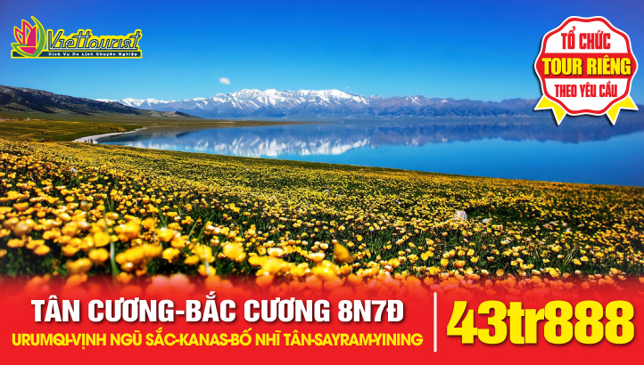 Tour du lịch Tân Cương - BẮC CƯƠNG 8N7Đ | Urumqi - Vịnh Ngũ Sắc - Thắng cảnh Kanas - Làng Hoà Mộc - Bố nhĩ Tân - Hồ Sayram - Yining