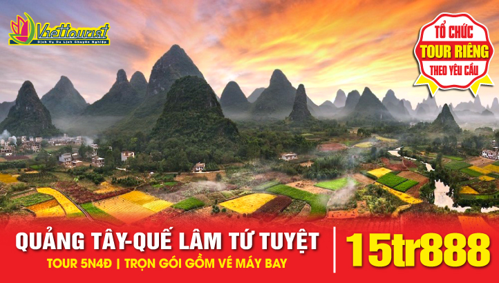 Tour du lịch Quảng Tây - Quế Lâm Tứ Tuyệt Đệ Nhất Thiên Hạ 5N4D