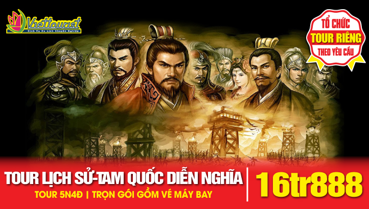 Tour du lịch Tam Quốc Diễn Nghĩa - Viếng mộ Quan Công - Nhà tranh Gia Cát Lượng - Đại chiến Xích Bích - Thành Kinh Châu - Tương Dương - Phim trường Tam Quốc - Vũ Hán - Kỳ quan đập Tam Hiệp