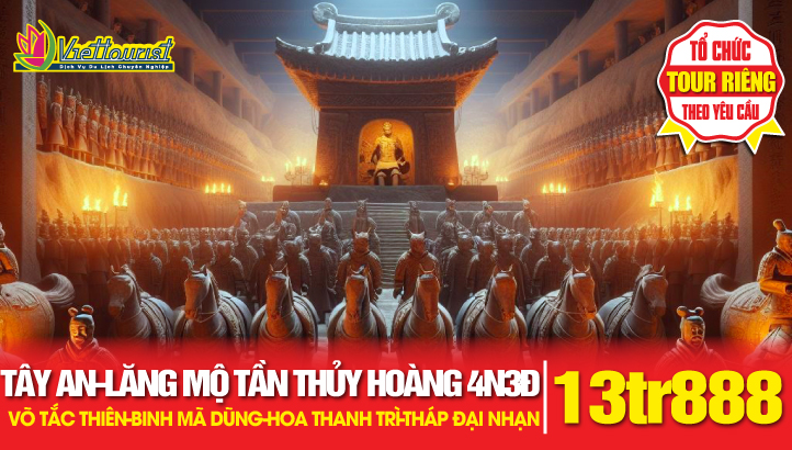 Du lịch Tây An - Khám phá Lăng Mộ Tần Thủy Hoàng - Binh Mã Dũng - Võ Tắc Thiên & Vua Đường Cao Tông - Hoa Thanh trì - Tháp Đại Nhạn 4N3Đ