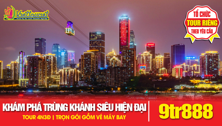 Tour du lịch Trùng khánh - Trung Quốc 4N3Đ | Khám phá Thành Phố xa hoa hiện đại bậc nhất Trung Quốc