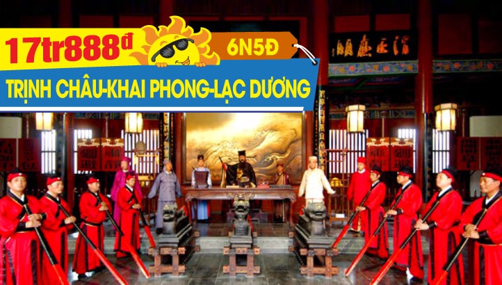 Tour du lịch Hè Trung Quốc | LẠC DƯƠNG – TRỊNH CHÂU - KHAI PHONG - THIẾU LÂM TỰ – NÚI VÂN ĐÀI SƠN | Khám phá Trung Nguyên 6N5Đ