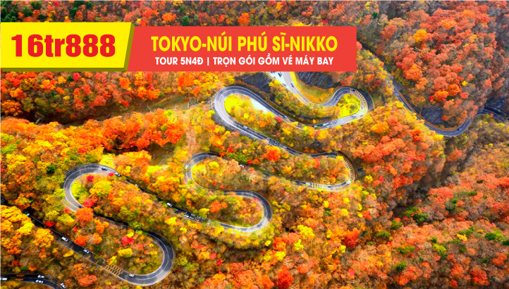 Tour du lịch mùa thu Nhật Bản TOKYO - NÚI PHÚ SỸ - LÀNG CỔ OSHINO HAKKAI - NARITA - VIP TOUR THIÊN ĐƯỜNG MÙA THU NIKKO 5N4Đ
