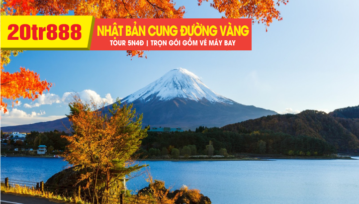 Du lịch Nhật Bản Cung Đường Vàng mùa thu 5N4Đ | Osaka - Kyoto - Nagoya - Núi Phú Sỹ - thủ đô Tokyo - Naritasan