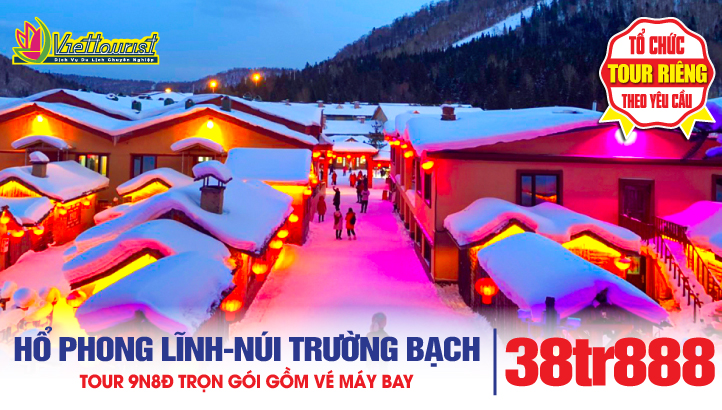 Tour du lịch Làng tuyết cổ tích mua đông đặc sắc 9ngày 8đêm | Cáp Nhĩ Tân - Hổ Phong Lĩnh - Núi Trường Bạch - Hồ Thiên Đường - Đảo Vũ Tùng - Núi tuyết Cát Lâm