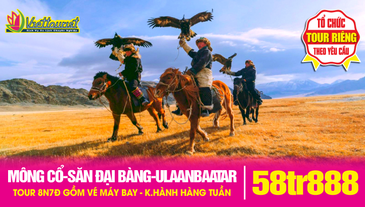 Tour Du Lịch Mông Cổ - Trải nghiệm tour đi săn cùng Đại Bàng ở Ulgii - Thủ đô Ulaanbaatar - công viên Terelj