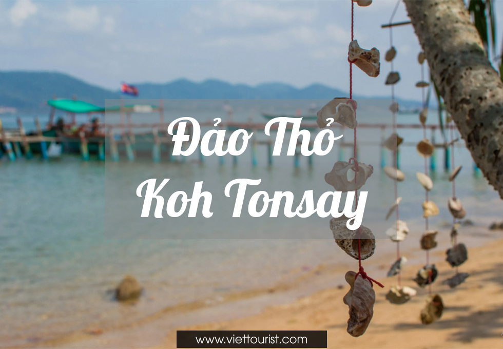 THỬ THÁCH 6 NGÀY 6 ĐÊM TRÊN HOANG ĐẢO KOHTONSAY – GÉT GÔ