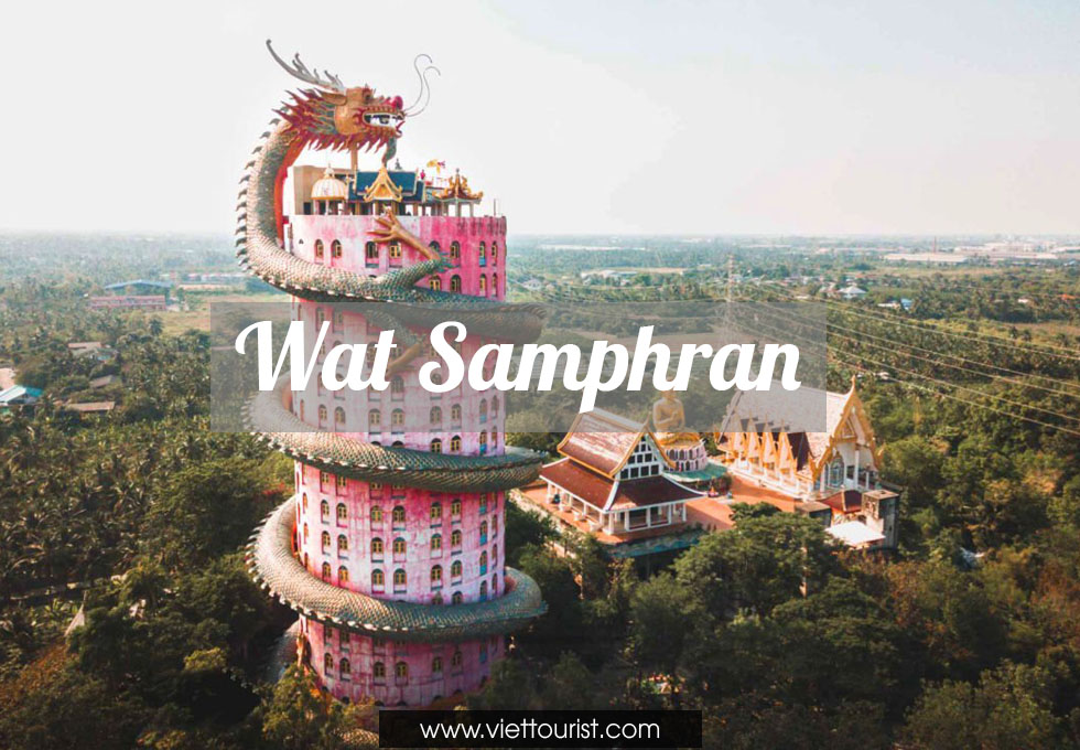 WAT SAMPHRAN - NGÔI CHÙA CÓ KIẾN TRÚC CÓ 1-0-2