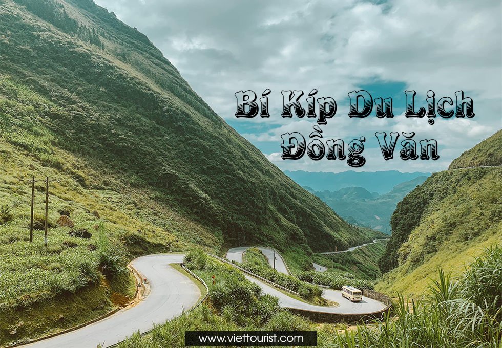 BÍ KÍP DU LỊCH ĐỒNG VĂN – HÀ GIANG: ĂN GÌ, CHƠI GÌ, Ở ĐÂU ?