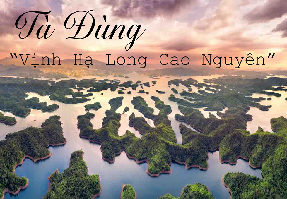 TÀ ĐÙNG - VỊNH HẠ LONG TRÊN CAO NGUYÊN