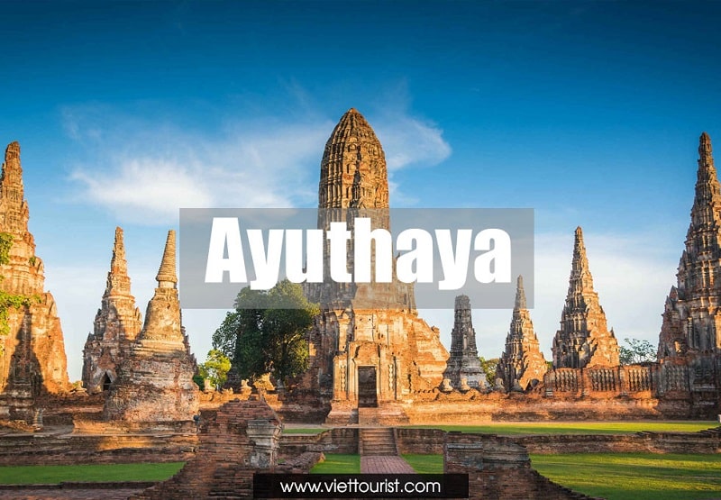 AYUTTHAYA – CỐ ĐÔ CỔ KÍNH NHẤT BỊ LÃNG QUÊN